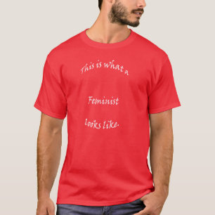 Camiseta Este é o que uma feminista olha como