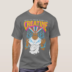 Camiseta Este É O Seu Corpo No Aniversário Da Creatine Work