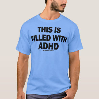 Camiseta Este é preenchido com ADHD