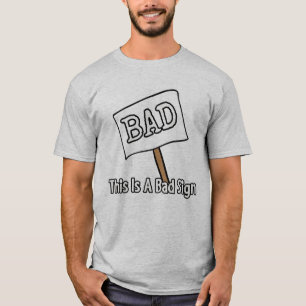 Camiseta Este é um mau sinal