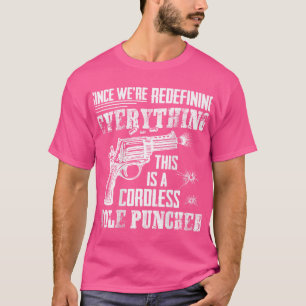 Camiseta Este É Um Puncher De Buracos Sem Fio Que Estamos A