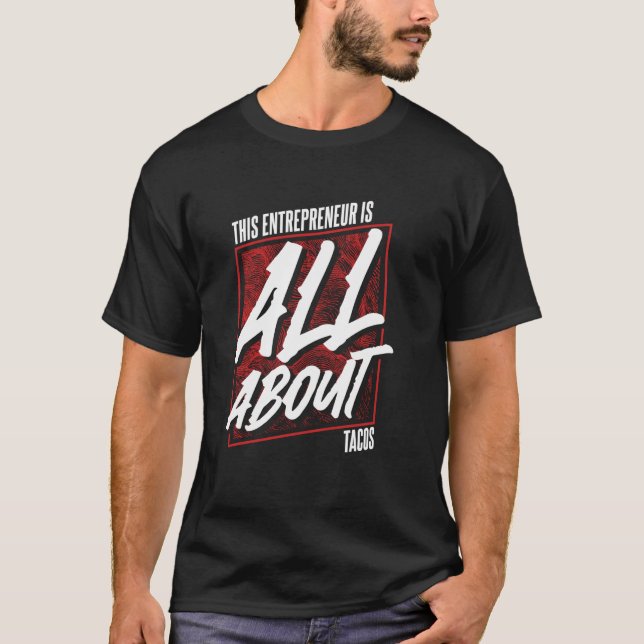 Camiseta Este Empreendedor é Tudo Sobre Tacos (Frente)