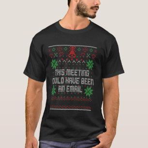 Camiseta Este Encontro De Natal Poderia Ter Sido Um Email U
