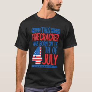Camiseta Este Firecracker Foi Nascer Em 4 De Julho De Anive