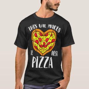 Camiseta Este Gal Faz O Melhor Chef De Pizza Pizza