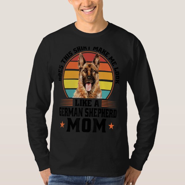 Camiseta Este German shepherd Mãe Cachorro É Proprietário D (Frente)