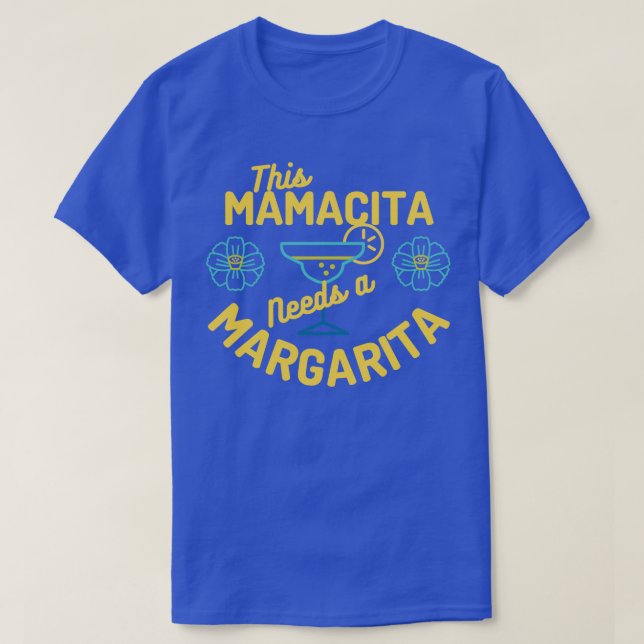 Camiseta Este Mamacita precisa de uma mãe Margarita (Frente do Design)