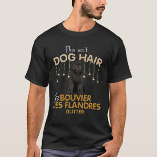 Camiseta Este não é cabelo de cão é Bouvier Des Flandres Gl