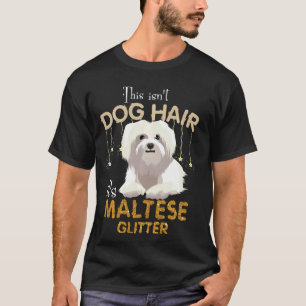 Camiseta Este não é cabelo de cão. É o Lingador Maltês