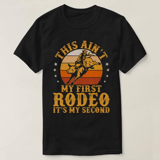 Camiseta Este não é meu primeiro Rodeio É meu segundo Bull  (Frente do Design)