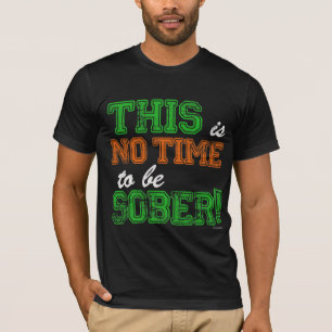 Camiseta Este não é NENHUM tempo para ser SÓBRIO