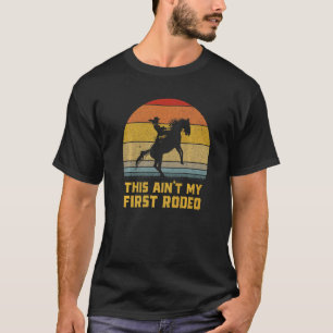 Camiseta Este não é o meu primeiro retro de Rodeio, com mul
