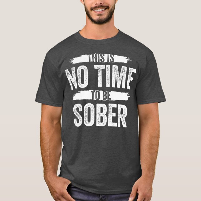 Camiseta Este Não É O Momento De Ser Álcool De Bebado Sóbri (Frente)
