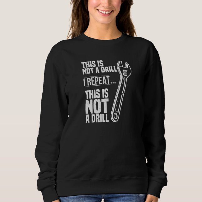 Camiseta Este não é um "Drill Wrench Trade". (Frente)