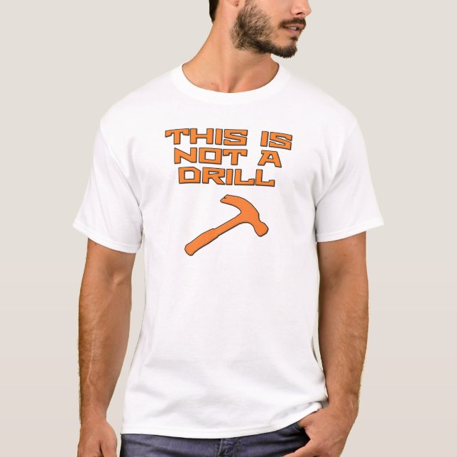 Camiseta Este não é um martelo da broca (Frente)