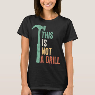 Camiseta Este Não É Um Martelo De Ferramentas Engraçadas Da