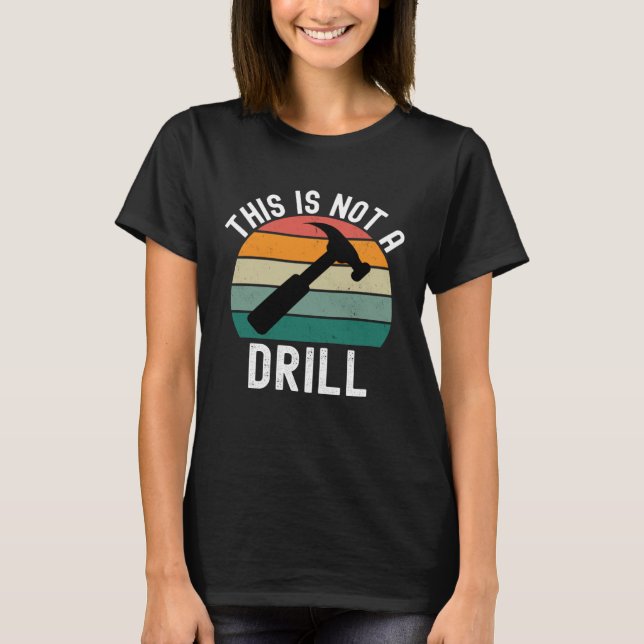 Camiseta Este não é um trabalho de martelo com ferramentas  (Frente)