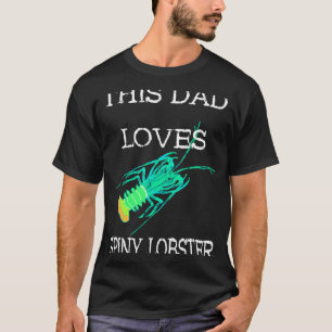 Camiseta Este Pai Adora Lagosta Espinosa Crustacea Marisco