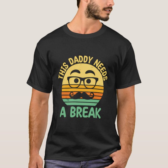 Camiseta Este Pai Precisa De Férias De Pai De Quebra. (Frente)