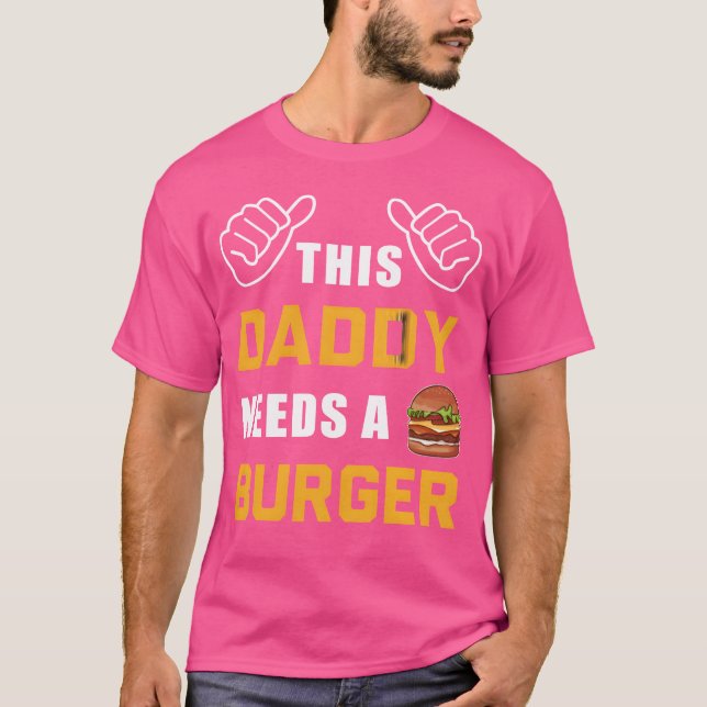 Camiseta Este Papai Precisa de um Hambúrguer Comida Rápida  (Frente)