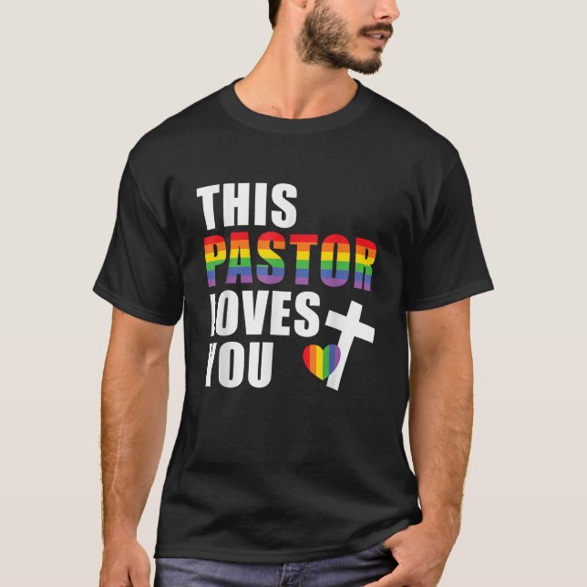 Camiseta Este Pastor ama Você LGBTQ Ally Religioso Líder (Frente)