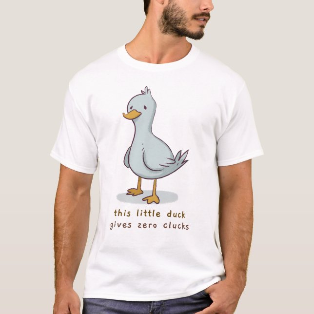 Camiseta Este Pato Pequeno Dá Zero Clucks (Frente)