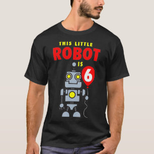 Camiseta Este Pequeno Robô Tem 6 Anos De Criança