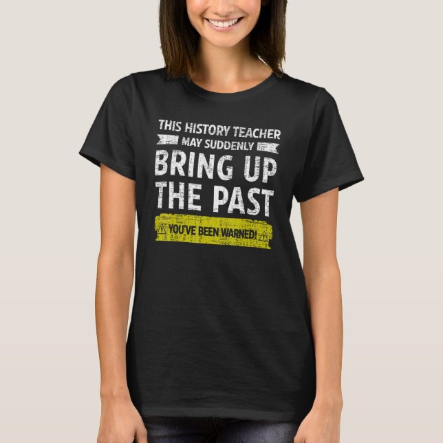 Camiseta este professor de história pode de repente criar u (Frente)
