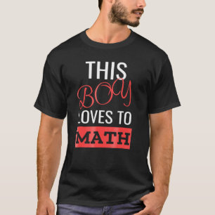 Camiseta Este Rapaz Adora Matemática Para Meninos De Matemá