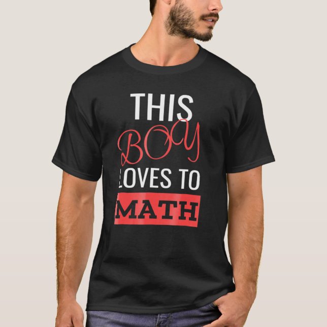 Camiseta Este Rapaz Adora Matemática Para Meninos De Matemá (Frente)