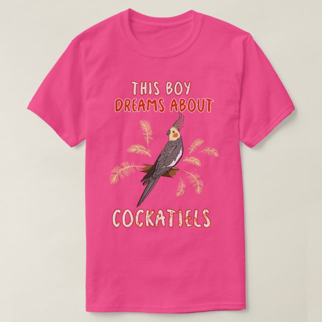 Camiseta Este Rapaz Sonha Com Cockatiels (Frente do Design)