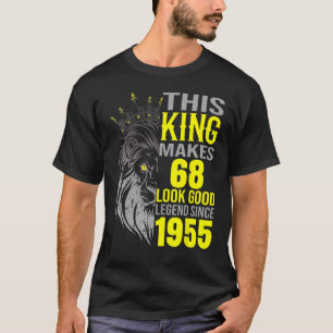 Camiseta Este Rei Faz 68 Ficar Bem Com A Lenda Desde 1955