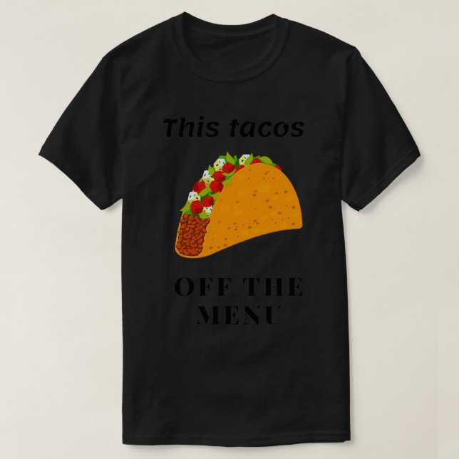 Camiseta Este taco está fora do menu presente engraçado par (Frente do Design)