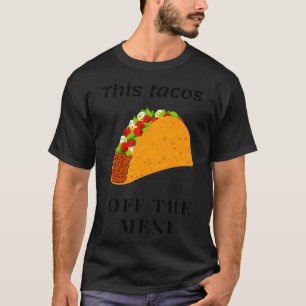 Camiseta Este taco está fora do menu presente engraçado par