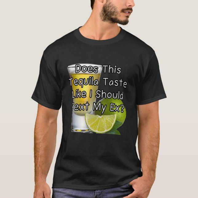 Camiseta Este tequila tem o gosto de que eu deveria enviar  (Frente)