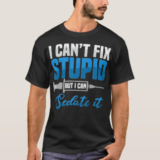 Camiseta Estedar Anestesiologista Estúpido Cirurgião Aneste