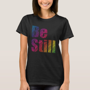 Camiseta Esteja Ainda Escritível
