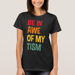 Camiseta Esteja Ciente Do Meu Tismo Engraçado Consciência D