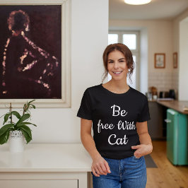 Camiseta Esteja Livre Com Uma Cotação Funcional De Gato Pre