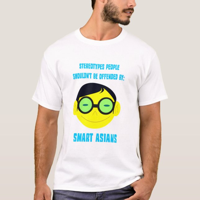 Camiseta Estereótipos positivos: Asiáticos espertos (Frente)