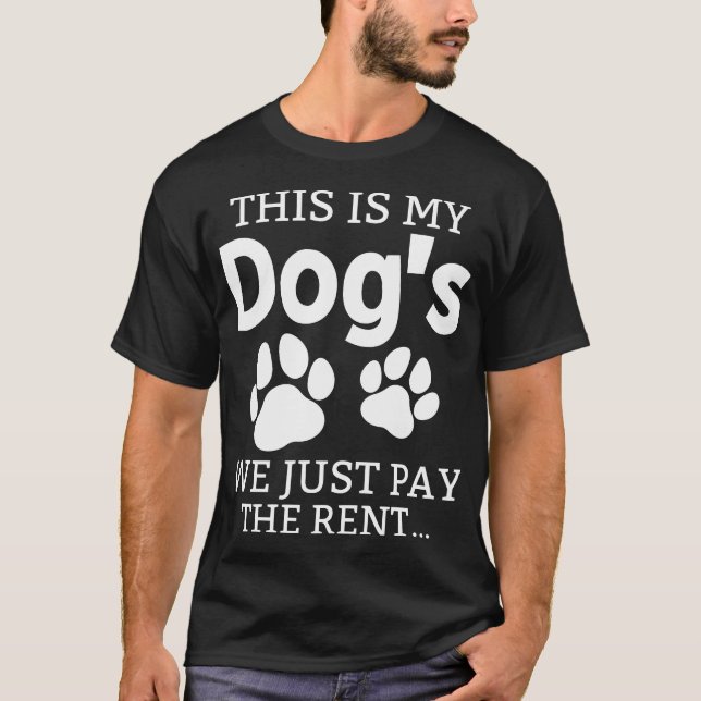 Camiseta estes são os meus cães que pagamos o aluguel (Frente)