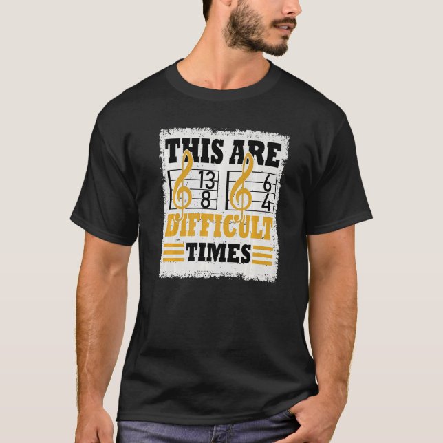 Camiseta Estes São Tempos Difíceis De Música Pun 5 (Frente)