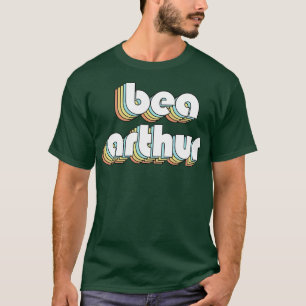 Camiseta Estilo de Desvanecimento da Tipografia Bea Arthur