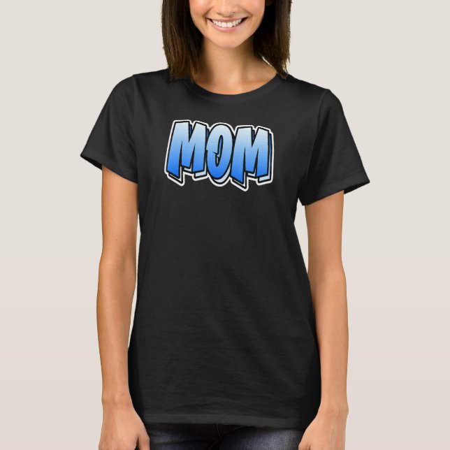 Camiseta Estilo de Grafite Mãe Que Diz 5 (Frente)