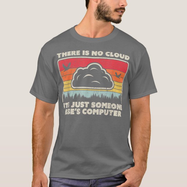 Camiseta Estilo De Retro Técnico Engraçado Não Há Nuvem (Frente)