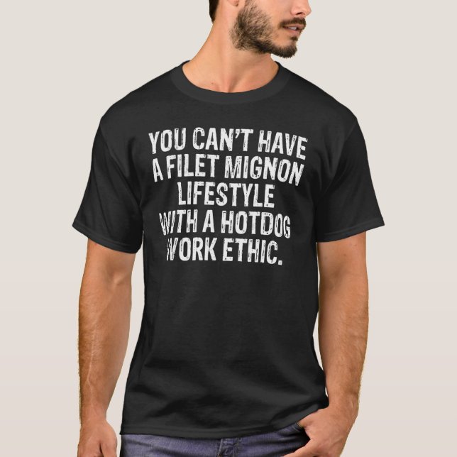 Camiseta Estilo De Vida Do Filete Com Uma Ética De Trabalho (Frente)