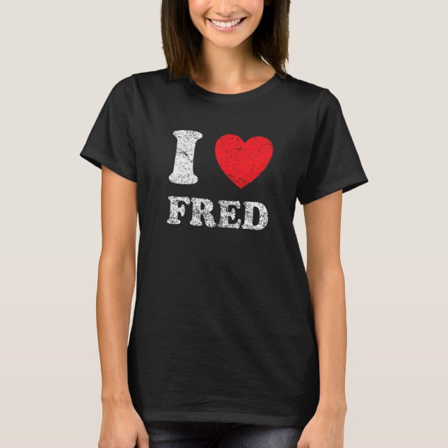Camiseta Estilo Desgastado Grunge Angustiado Eu Amo Fred (Frente)