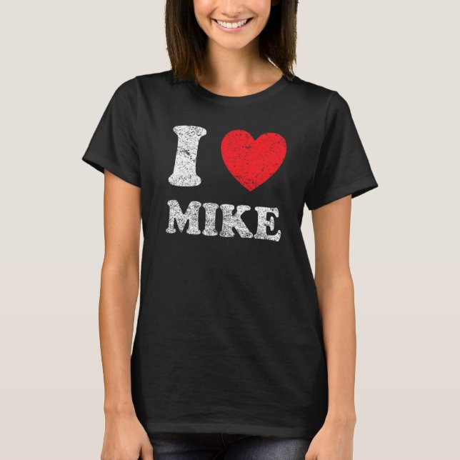 Camiseta Estilo Desgastado Grunge Angustiado Eu Amo Mike (Frente)