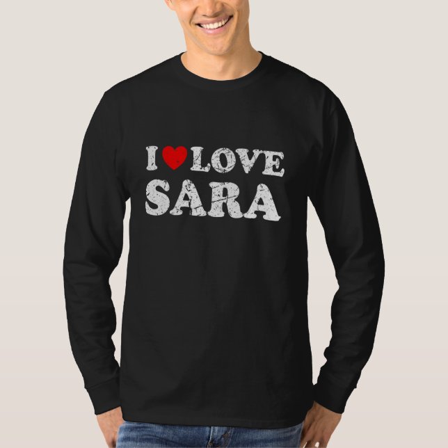 Camiseta Estilo Desgastado Grunge Angustiado Eu Amo Sara (Frente)