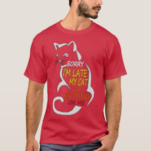 Camiseta Estilo Engraçado Gato Desculpe Por Mim Tarde Meu G